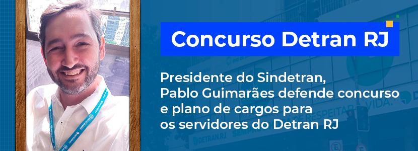 Sindicato quer plano de cargos e concurso Detran RJ
