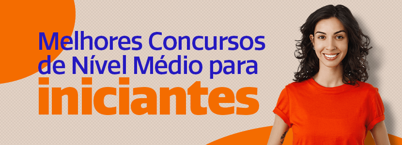 Melhores Concursos para iniciantes