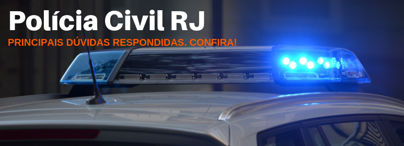 Concurso PC RJ: tire suas principais dúvidas sobre como ingressar na corporação