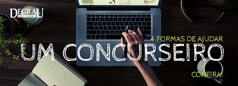 4 formas de ajudar um concurseiro