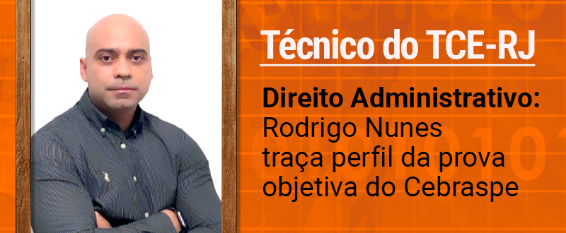 Concurso TCE RJ: dicas de Direito Administrativo para técnico